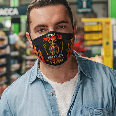 Alternative view of Being A Firefighter Is A Choice Being A Retired Firefighter Is An Honor Washable Reusable Custom - Printed Cloth Face Mask Cover