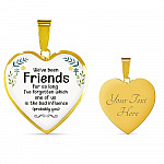 We've Been Friends For So Long I've Forgotten Which One Of Us Is The Bad Influence Probably You Luxury Heart Pendant Necklace - Heart Luxury Necklace (Gold Plated)