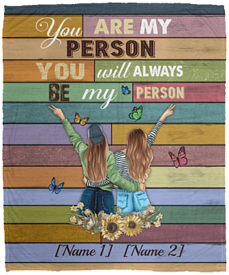 Personalized You Are My Person You Will Always Be My Person Best Friends Fleece Blanket - Sherpa Blanket, White, Cozy Plush Fleece Blanket - 50x60