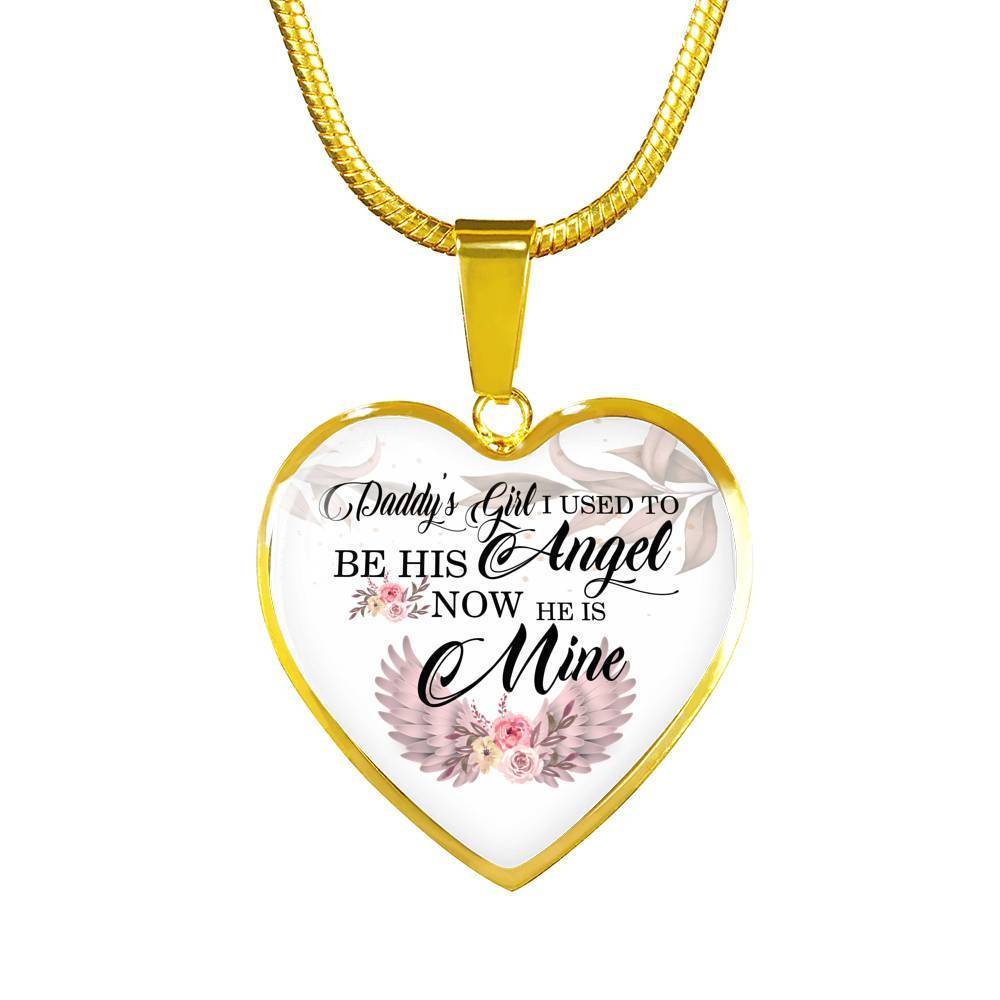 Daddy's Girl I Used to Be His Angel Now He Is Mine Heart Pendant Necklace - Heart Luxury Necklace (Gold Plated)