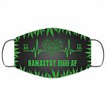 Namastay High Af Washable Reusable Custom - Printed Cloth Face Mask Cover, White, Cloth Face Cover – Medium/Large