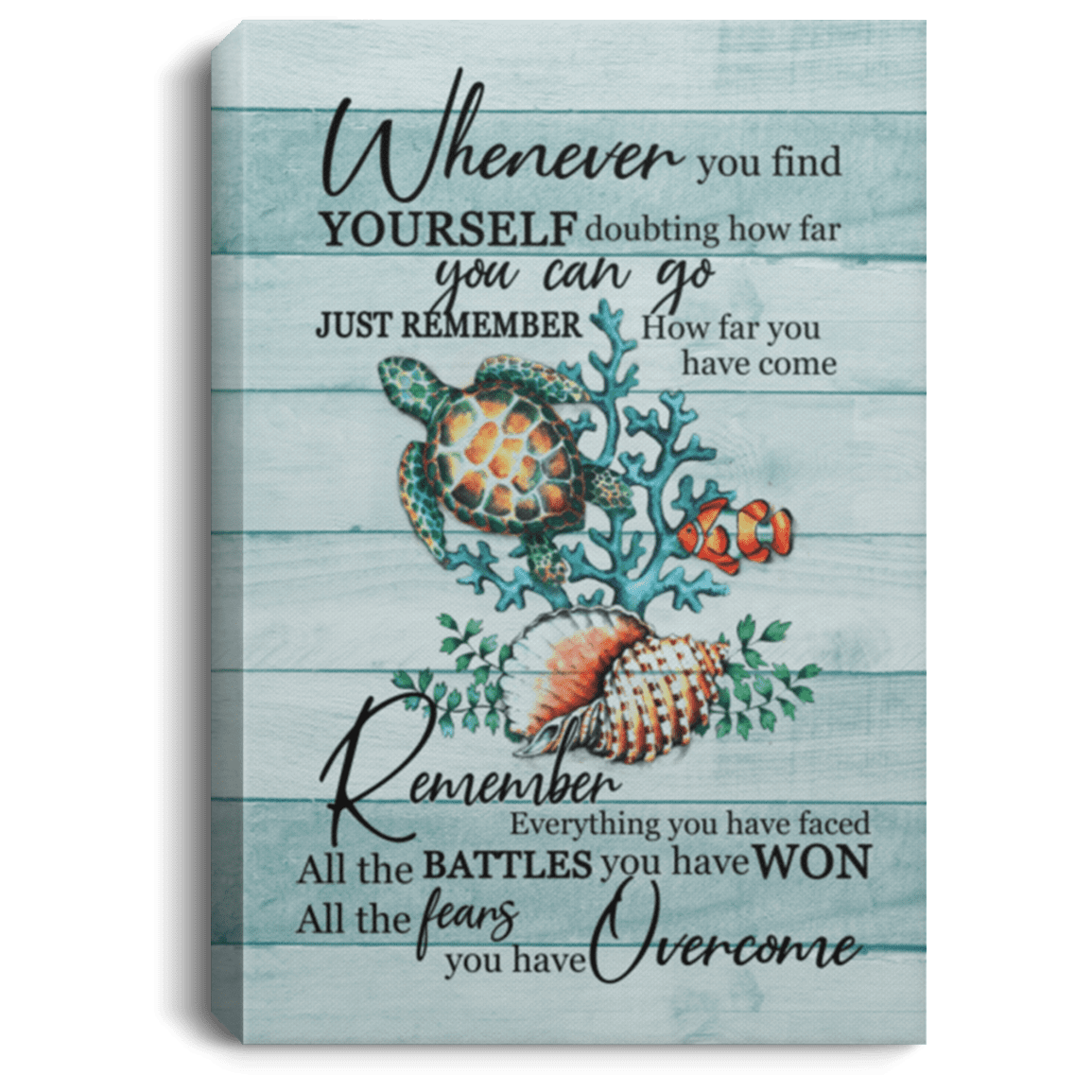 Turtle Whenever You Find Yourself Doubting How Far You Can Go Framed Canvas Prints - Unframed Poster, White, 0.75'' Framed Canvas