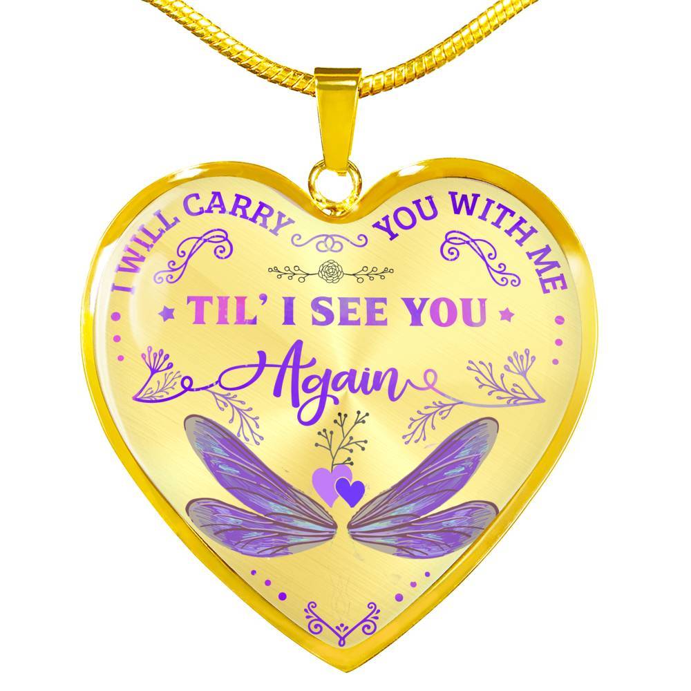 Dragonfly I Will Carry You with Me Til' I See You Again Heart Pendant Necklace - Heart Luxury Necklace (Gold Plated)