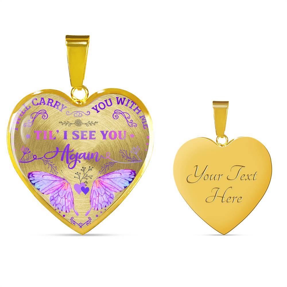 Butterfly I Will Carry You with Me Til' I See You Again Heart Pendant Necklace - Heart Luxury Necklace (Gold Plated)