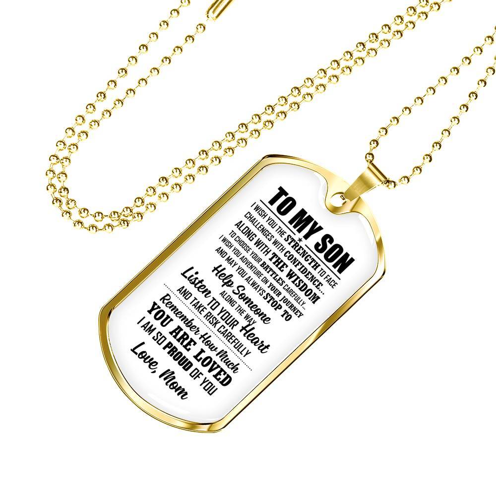 To My Son I Wish You The Strength To Face Challenges With Confidence Dog Tag Pendant Necklace - Dog Tag (Gold Plated)