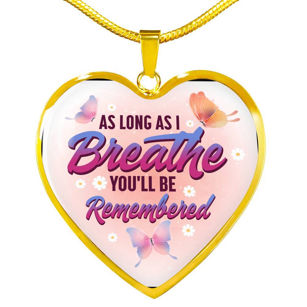 Butterfly as Long as I Breathe You'll Be Remembered Heart Pendant Necklace - Heart Luxury Necklace (Gold Plated)