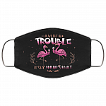 If We Get In Trouble It's My Friend's Fault Pink Flamingo Washable Reusable Custom - Printed Cloth Face Mask Cover, Black, Cloth Face Cover – Medium/Large