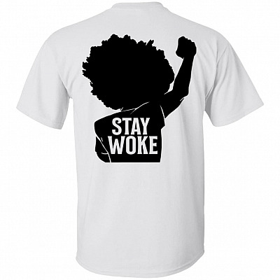 Black Girl Stay Woke Print on Back T-Shirt - Black Lives Matter Shirt, White, Unisex T-Shirt
