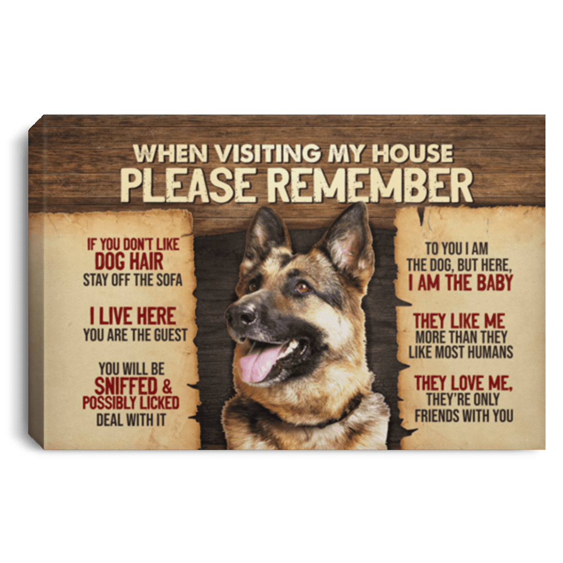 German Shepherd When Visiting My House Please Remember Gallery Wrapped Framed Canvas Prints - Unframed Poster, White, 0.75'' Framed Canvas