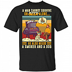 A Man Cannot Survive On Beer Alone He Also Needs A Smoker And A Dog T-Shirt - BBQ Lover Shirt, Black, Unisex T-Shirt