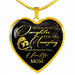 My Beautiful Daughter You Are Amazing Always Remember That I Love You From Mom Luxury Heart Pendant Necklace - Heart Luxury Necklace (Gold Plated)