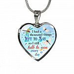 Dragonfly I Had a Thousand Things Left to Say So I Still Talk to You Heart Pendant Necklace - Heart Luxury Necklace (Silver)