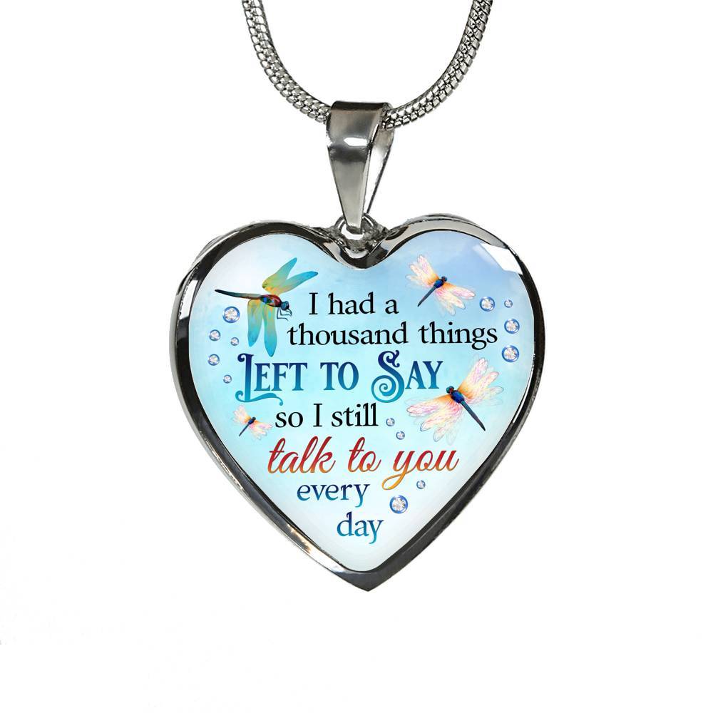Dragonfly I Had a Thousand Things Left to Say So I Still Talk to You Heart Pendant Necklace - Heart Luxury Necklace (Silver)