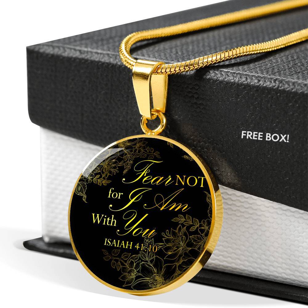 Fear Not For I Am With You Isaiah 41:10 Circle Pendant Necklace - Circle Luxury Necklace (Gold Plated)
