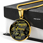 My Beautiful Daughter You Are Amazing Always Remember That I Love You From Mom Luxury Circle Pendant Necklace - Circle Luxury Necklace (Gold Plated)