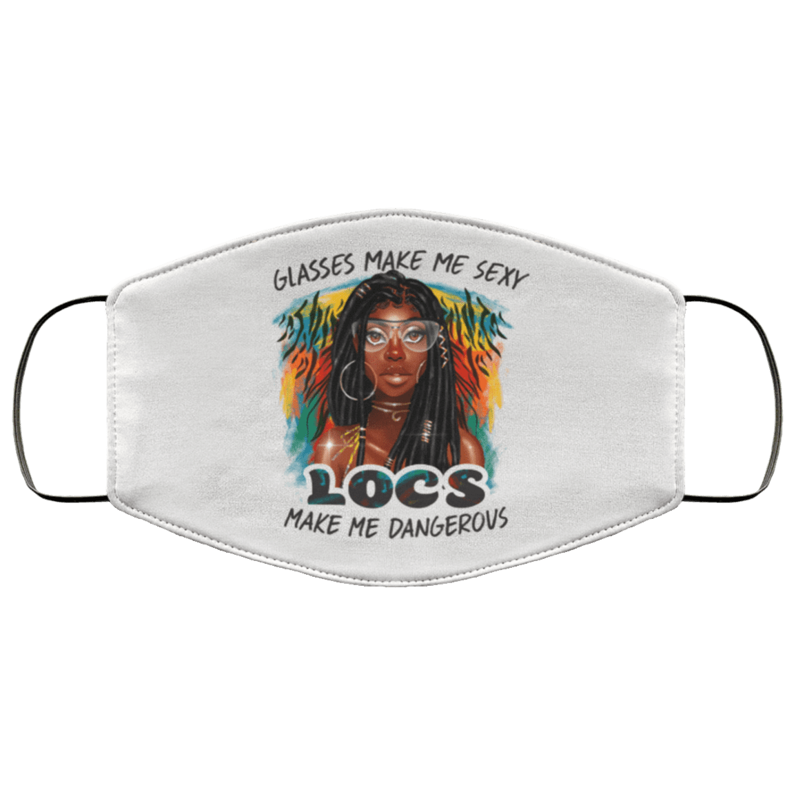 Glasses Make Me Sexy Locs Make Me Dangerous Locd Hair Afro Women Washable Reusable Printed Cloth Face Mask Cover, White, Cloth Face Cover – Medium/Large