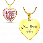 My Mind Still Talks To You My Heart Still Looks For You My Soul Knows You Are At Peace Heart Pendant Necklace - Heart Luxury Necklace (Gold Plated)
