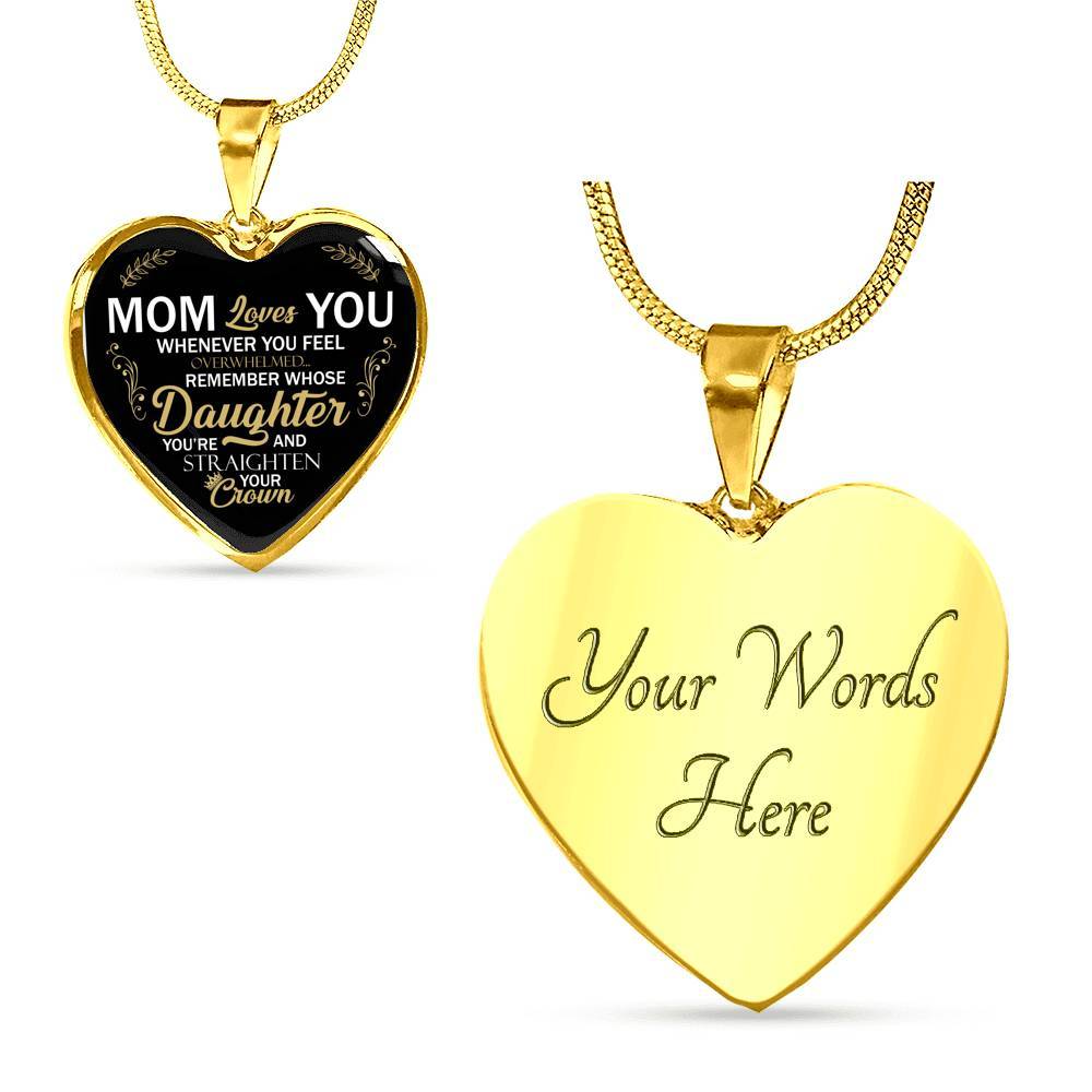 Whenever You Feel Overwhelmed Remember Whose Daughter Heart Pendant Necklace - Necklace For Daughter From Mom - Heart Luxury Necklace (Gold Plated)