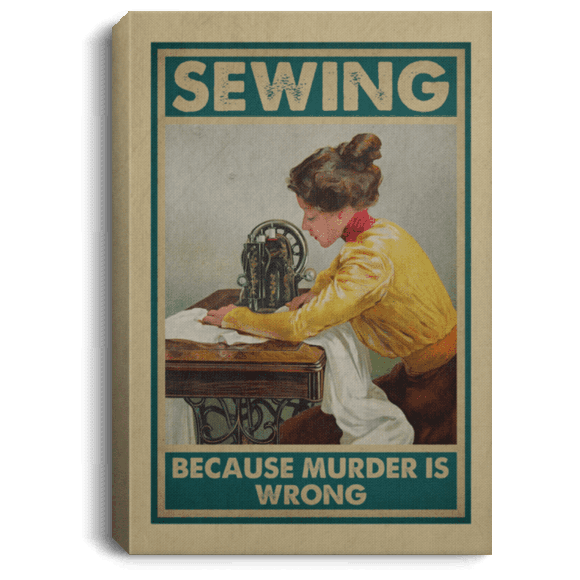 Sewing Because Murder Is Wrong Gallery Wrapped Framed Canvas Prints - Unframed Poster - Sewing Girl Kitchen Wall Art, White, 0.75'' Framed Canvas