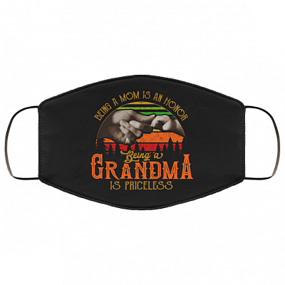 Being A Mom Is An Honor Being A Grandma Is Priceless Washable Reusable Custom - Printed Cloth Face Mask Cover, White, Cloth Face Cover – Medium/Large