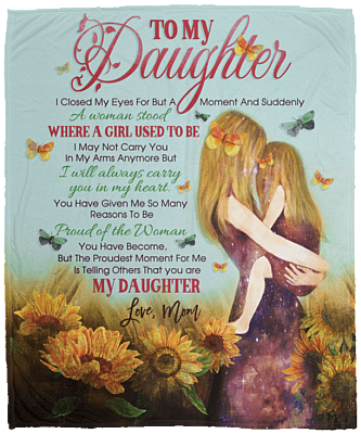 Daughter Blanket From Mom I Closed My Eye For But A Moment Fleece Blanket - Sherpa Blanket - Woven Blanket, White, Cozy Plush Fleece Blanket - 50x60