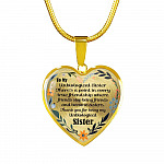 To My Unbiological Sister There's A Point In Every True Friendship Luxury Heart Pendant Necklace - Heart Luxury Necklace (Gold Plated)