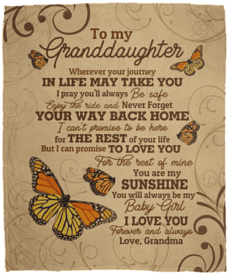 Grandma to My Granddaughter Wherever Your Journey in Life May Take You Butterfly Fleece Blanket – Mink Blanket, White, Cozy Plush Fleece Blanket - 50x60