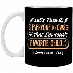 Personalized I'm Your Favorite Child Ceramic Coffee Mug - Beer Stein - Water Bottle - Color Changing Mug, Black, 11 oz. White Mug