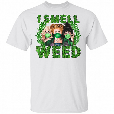 420 Three Sister Witches I Smell Weed Halloween T-Shirt - Funny Halloween Shirt, White, Unisex T-Shirt
