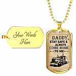 Daddy Stay Safe and Always Come Home To Me Dog Tag Pendant Necklace - Dog Tag Gift For Dad - Dog Tag (Gold Plated)
