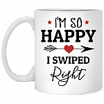 Gift I am So Happy I Swiped Right Ceramic Coffee Mug - Beer Stein - Water Bottle - Color Changing Mug, White, 11 oz. White Mug