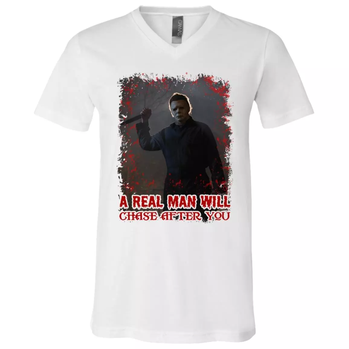 A Real Man Will Chase After You Michael Myers Horror Characters T-Shirt - V Neck, White, V-Neck T-Shirt