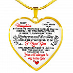 Mom To My Daughter Sometimes Its Hard To Find Words To Tell You How Much You Mean To Me Heart Pendant Necklace - Heart Luxury Necklace (Gold Plated)