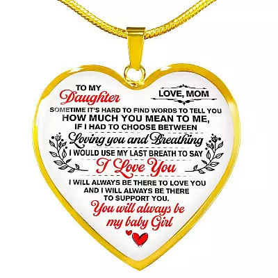 Mom To My Daughter Sometimes Its Hard To Find Words To Tell You How Much You Mean To Me Heart Pendant Necklace - Heart Luxury Necklace (Gold Plated)