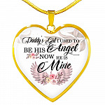 Daddy's Girl I Used to Be His Angel Now He Is Mine Heart Pendant Necklace - Heart Luxury Necklace (Gold Plated)