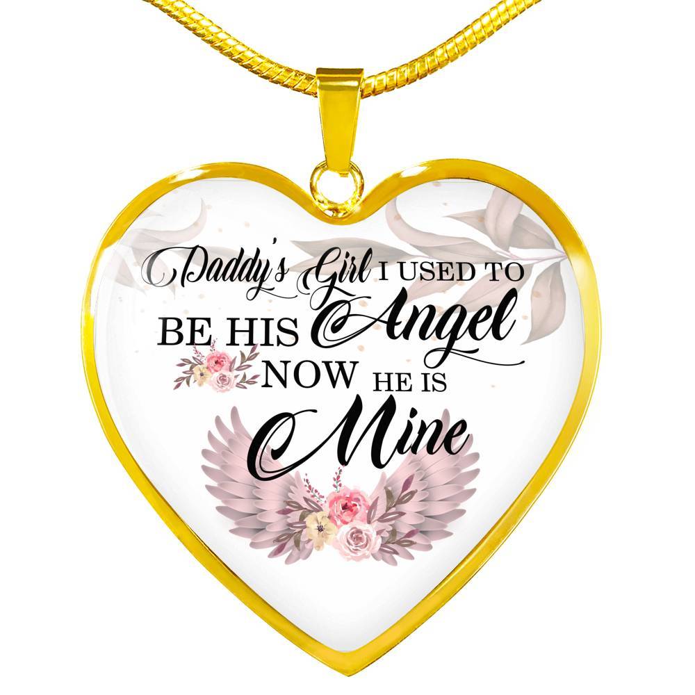 Daddy's Girl I Used to Be His Angel Now He Is Mine Heart Pendant Necklace - Heart Luxury Necklace (Gold Plated)