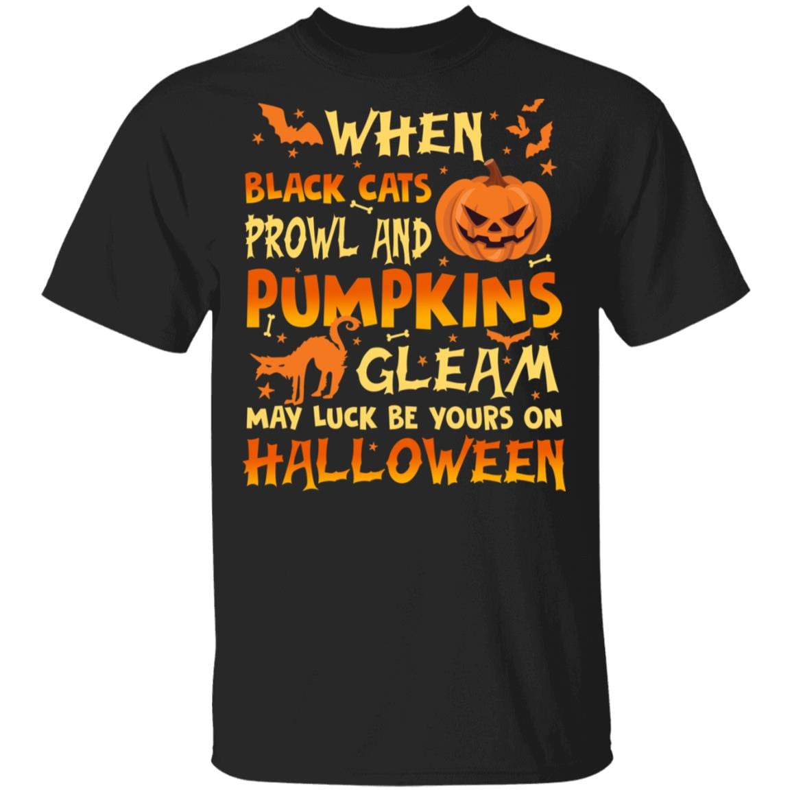 When Black Cats Prowl And Pumpkins Gleam Shirt - Cat Halloween Shirt - Holiday Fall Thanksgiving Shirt, Black, Unisex T-Shirt