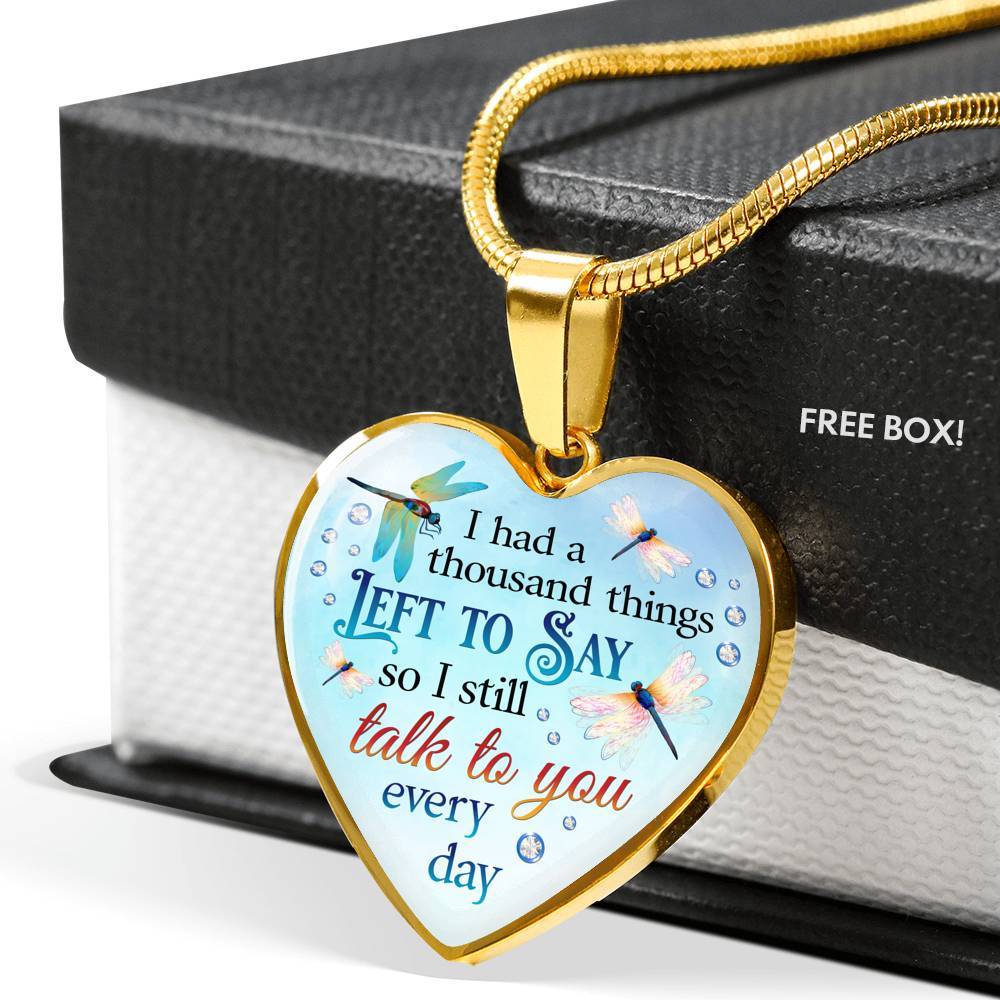 Dragonfly I Had a Thousand Things Left to Say So I Still Talk to You Heart Pendant Necklace - Heart Luxury Necklace (Gold Plated)