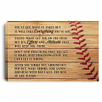 Baseball You've Got What It Takes But It Will Take Everything You Got Framed Canvas - Unframed Poster, White, 0.75'' Framed Canvas
