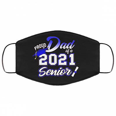 Proud Dad Of A 2021 Senior Washable Reusable Custom - Printed Cloth Face Mask Cover, Black, Cloth Face Cover – Medium/Large
