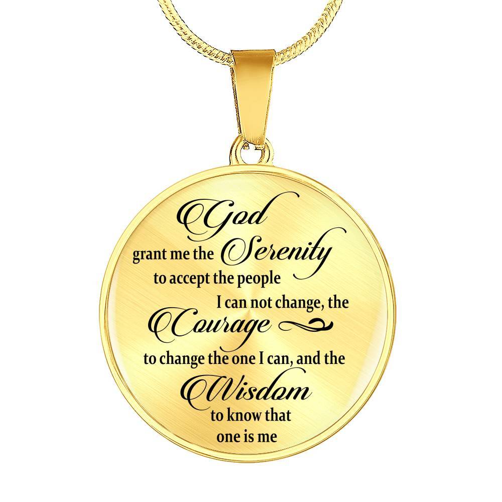 God Grand Me The Serenity To Accept The People I Can Not Change The One I Can Luxury Circle Pendant Necklace - Circle Luxury Necklace (Gold Plated)
