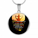 Dad to My Son Never Forget That I Love You I Can't Promise to Be Here Circle Pendant Necklace - Circle Luxury Necklace (Silver)