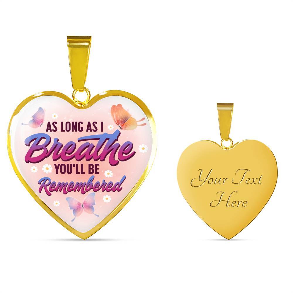 Butterfly as Long as I Breathe You'll Be Remembered Heart Pendant Necklace - Heart Luxury Necklace (Gold Plated)