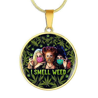 I Smell Weed Hocus Three Witches Pocus Funny Halloween Luxury Circle Pendant Necklace - Circle Luxury Necklace (Gold Plated)