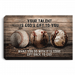Your Talent Is God's Gift To You Baseball Wrapped Framed Canvas Prints - Unframed Poster - Home Decor Wall Art, White, 0.75'' Framed Canvas