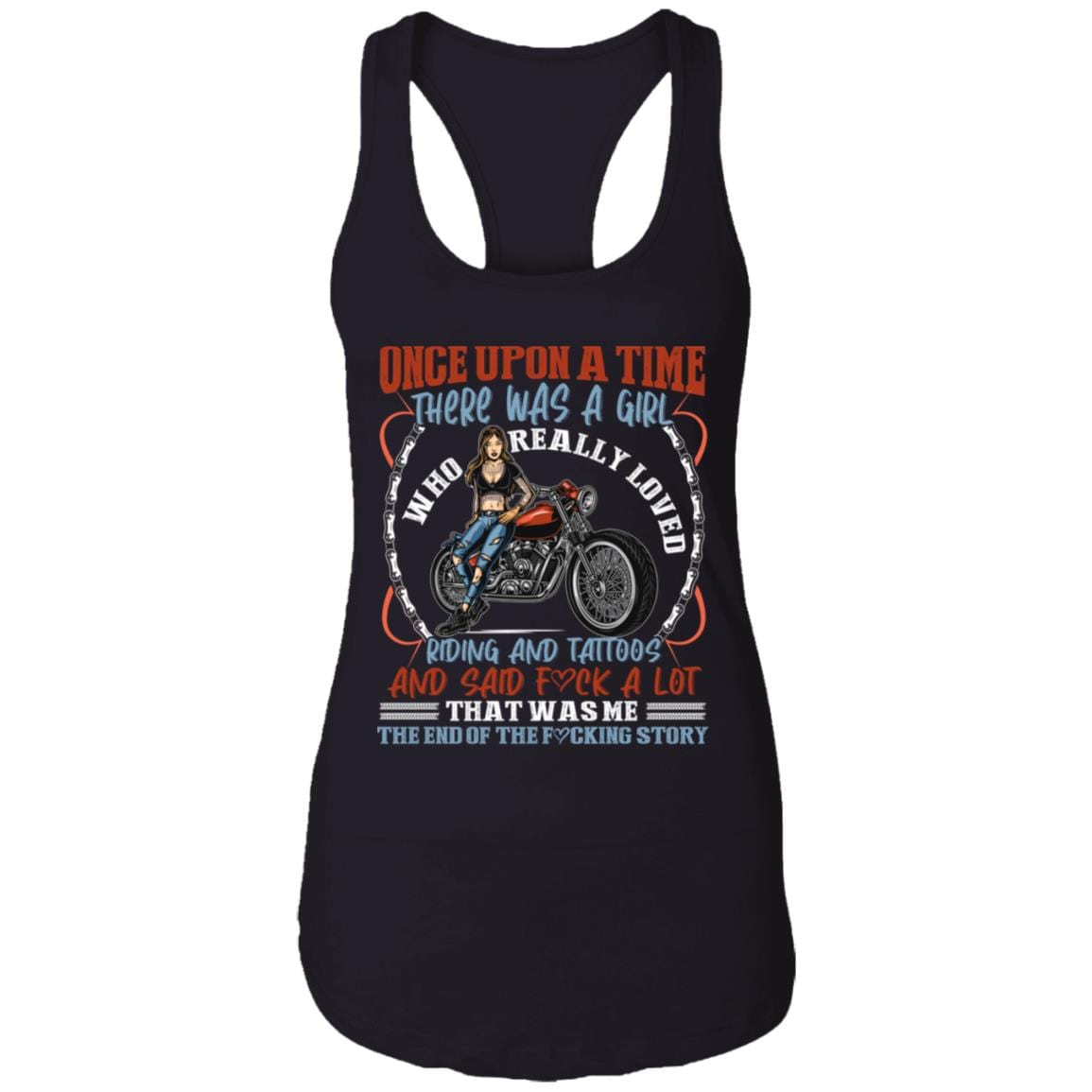 Once Upon A Time There Was A Girl Who Really Loved Riding and Tattoos Cotton Tank Top Tee - Ladies Racerback Tank, Black, Ladies Racerback Tank