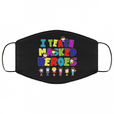 Back to School Gift I Teach Masked Hero Teacher Washable Reusable Custom - Printed Cloth Face Mask Cover, Black, Cloth Face Cover – Medium/Large