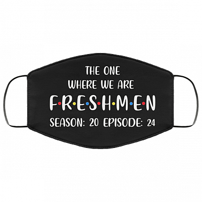 The One Where We Are Freshmen Season 20 Episode 24, Black, Cloth Face Cover – Medium/Large