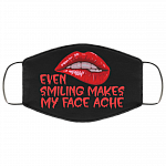 Even Smiling Makes My Face Ache Funny Washable Reusable Custom - Printed Cloth Face Mask Cover, Black, Cloth Face Cover – Medium/Large Even Smiling Makes My Face Ache Funny Washable Reusable Custom - Printed Cloth Face Mask Cover, Black, Cloth Face Cover – Medium/Large