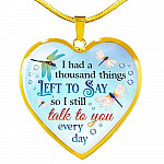 Dragonfly I Had a Thousand Things Left to Say So I Still Talk to You Heart Pendant Necklace - Heart Luxury Necklace (Gold Plated)